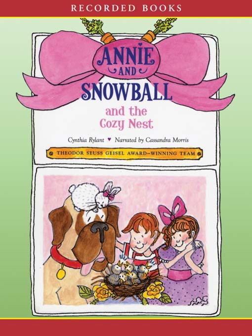 Title details for Annie and Snowball and the Cozy Nest by Cynthia Rylant - Available